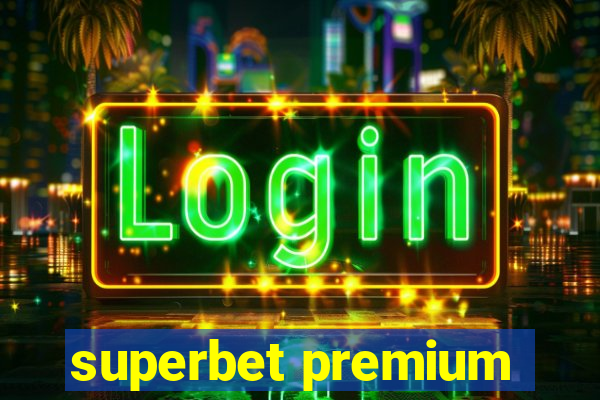 superbet premium